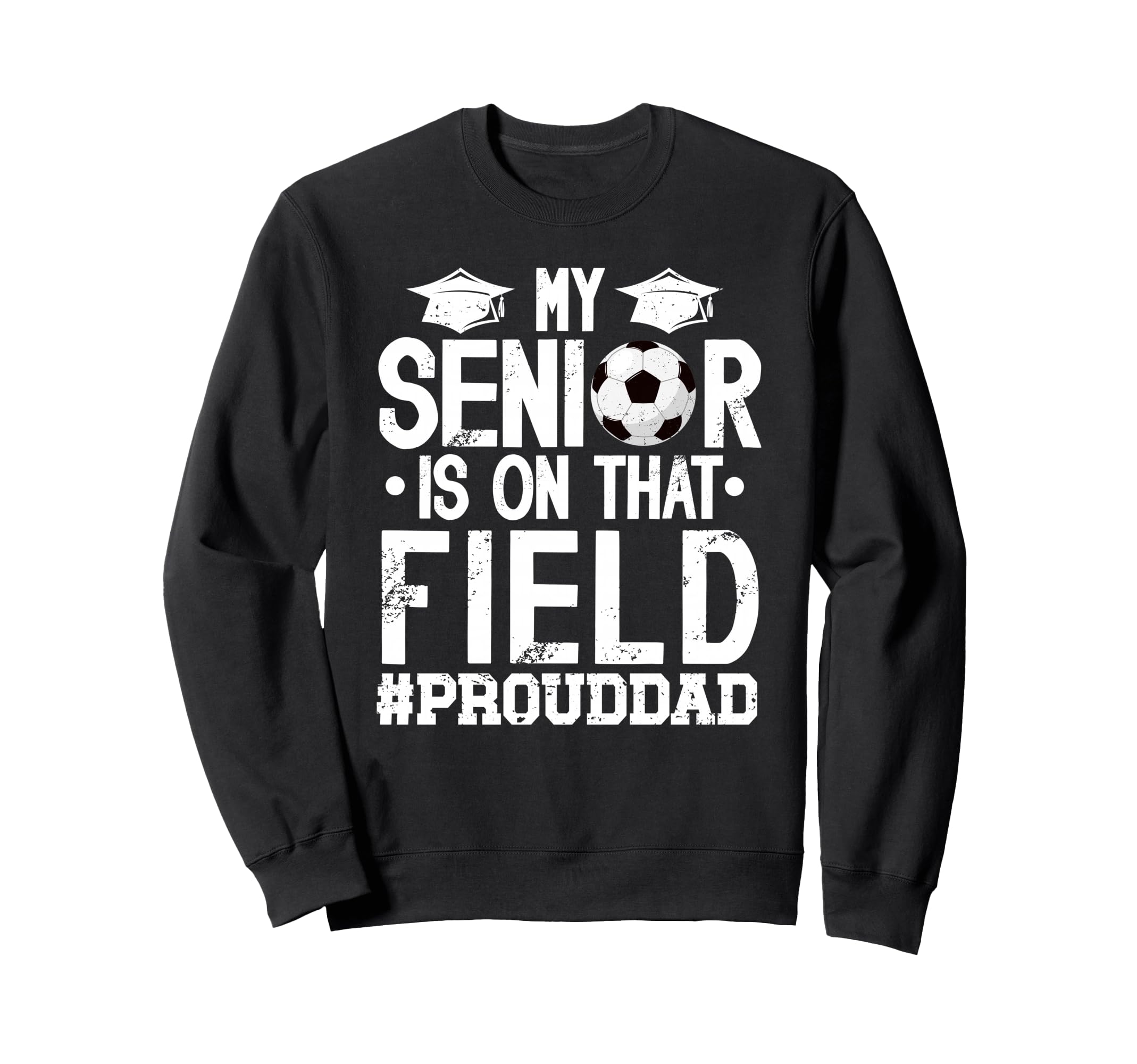Proud Soccer Senior Dad Soccer Senior Sweatshirt - Minimalist Print Unisex - T-Shirt, Sweatshirt, Hoodie