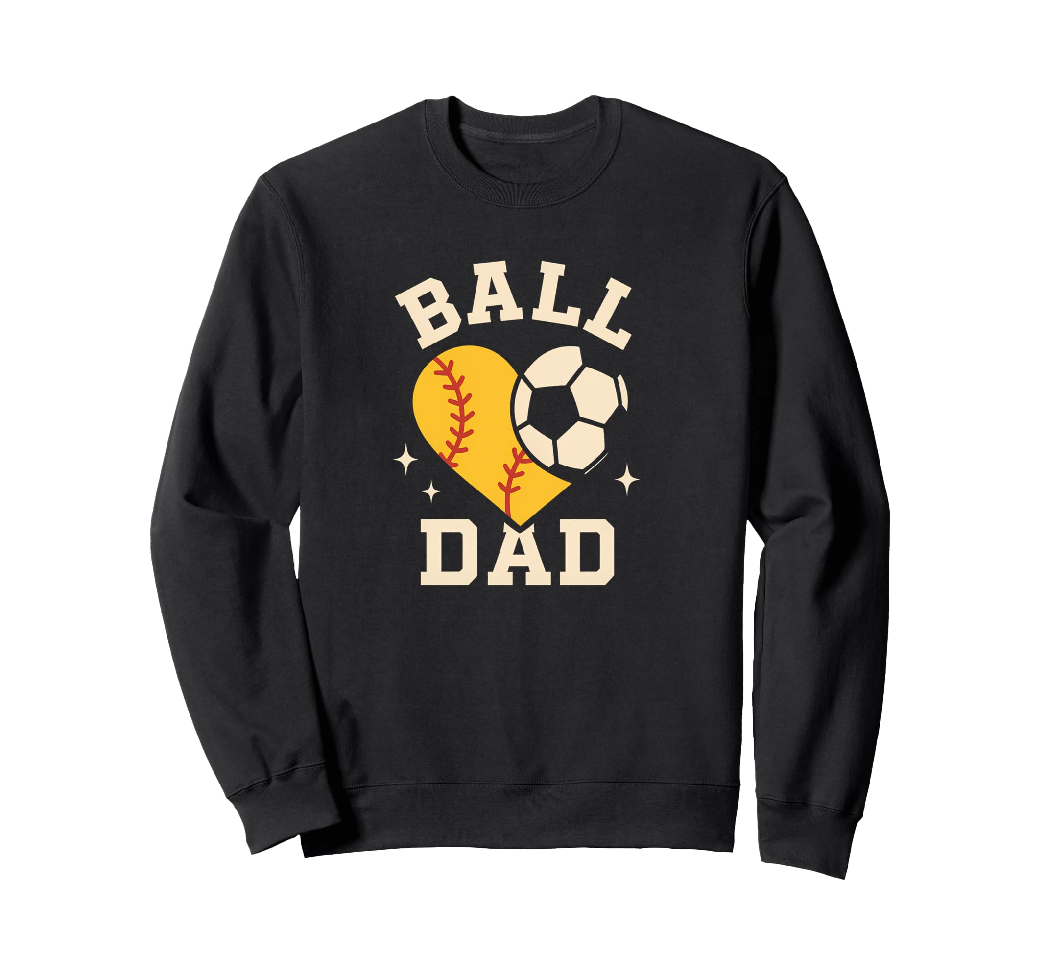 Ball Dad Softball Soccer Ball Dad Both Sweatshirt - Graphic Print Men Women - T-Shirt, Sweatshirt, Hoodie
