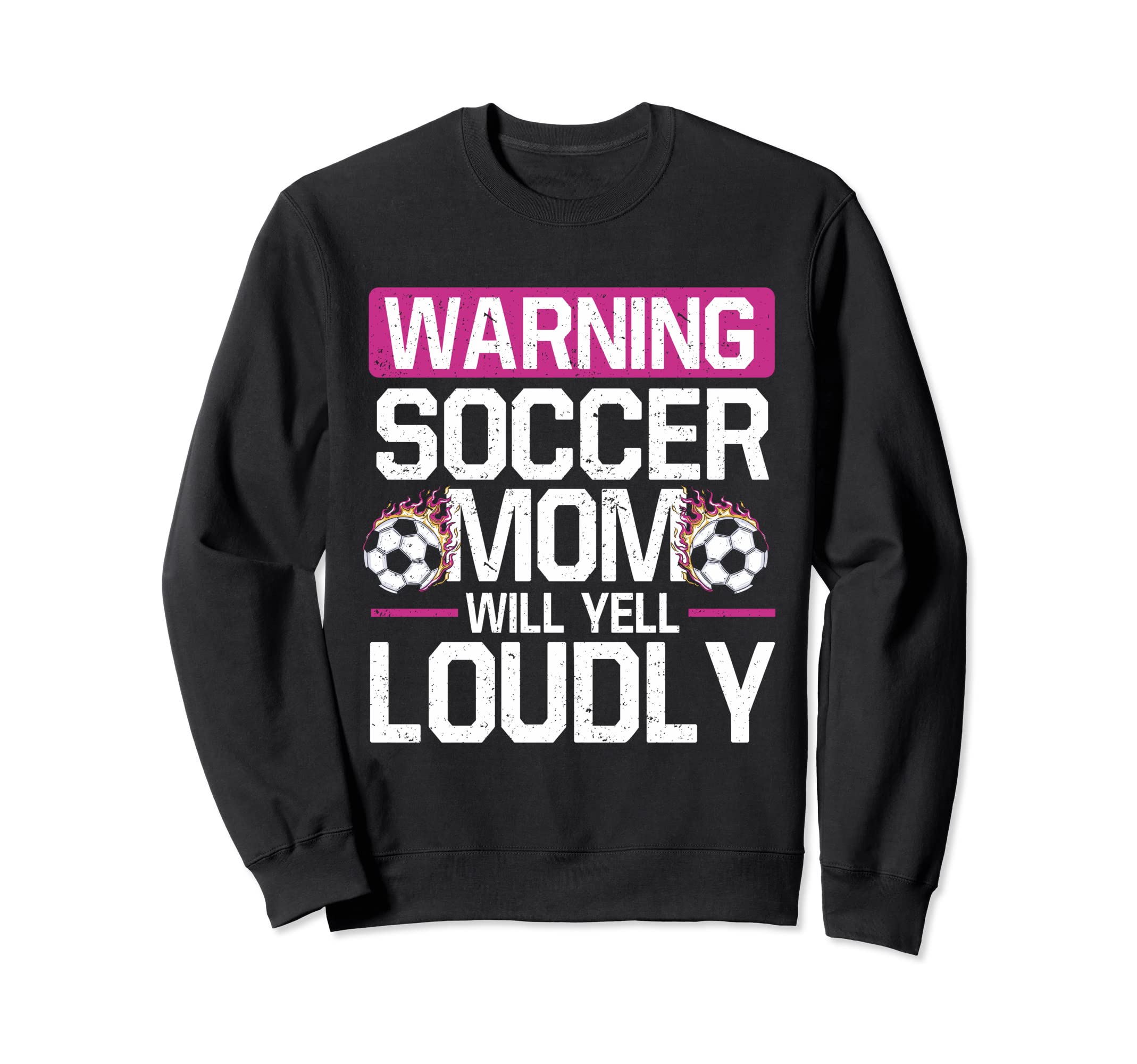 Warning This Soccer Mom Will Yell Sweatshirt - Novelty Apparel for Adults - T-Shirt, Sweatshirt, Hoodie