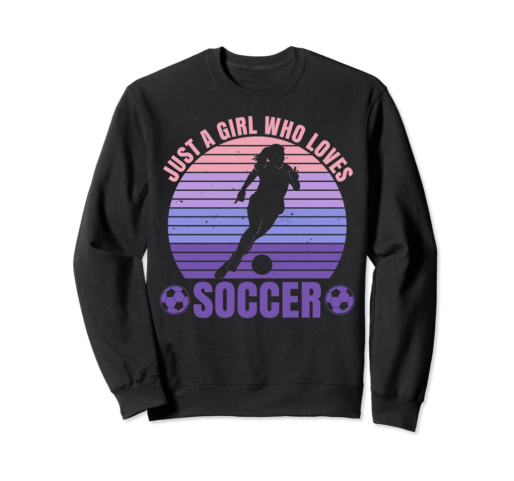 Soccer Lovers Just Who Loves Soccer Sweatshirt - Unique Graphic Unisex - T-Shirt, Sweatshirt, Hoodie