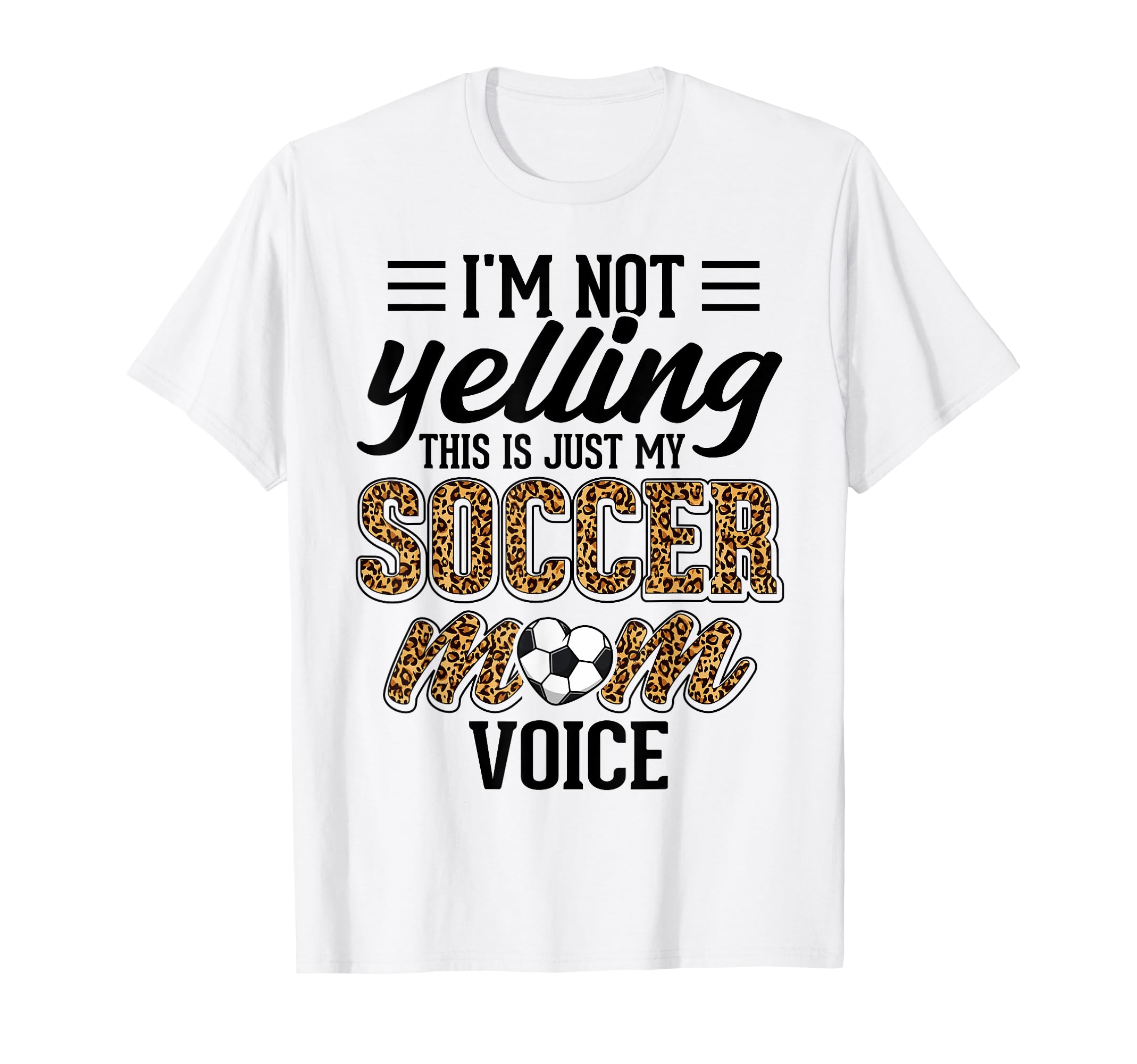 Im Not Yelling This Is My Soccer Mom T-Shirt - Novelty Apparel Unisex - T-Shirt, Sweatshirt, Hoodie