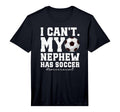 Mens My Nephew Has Soccer Aunt Soccer T-Shirt - Novelty Apparel Unisex - T-Shirt, Sweatshirt, Hoodie