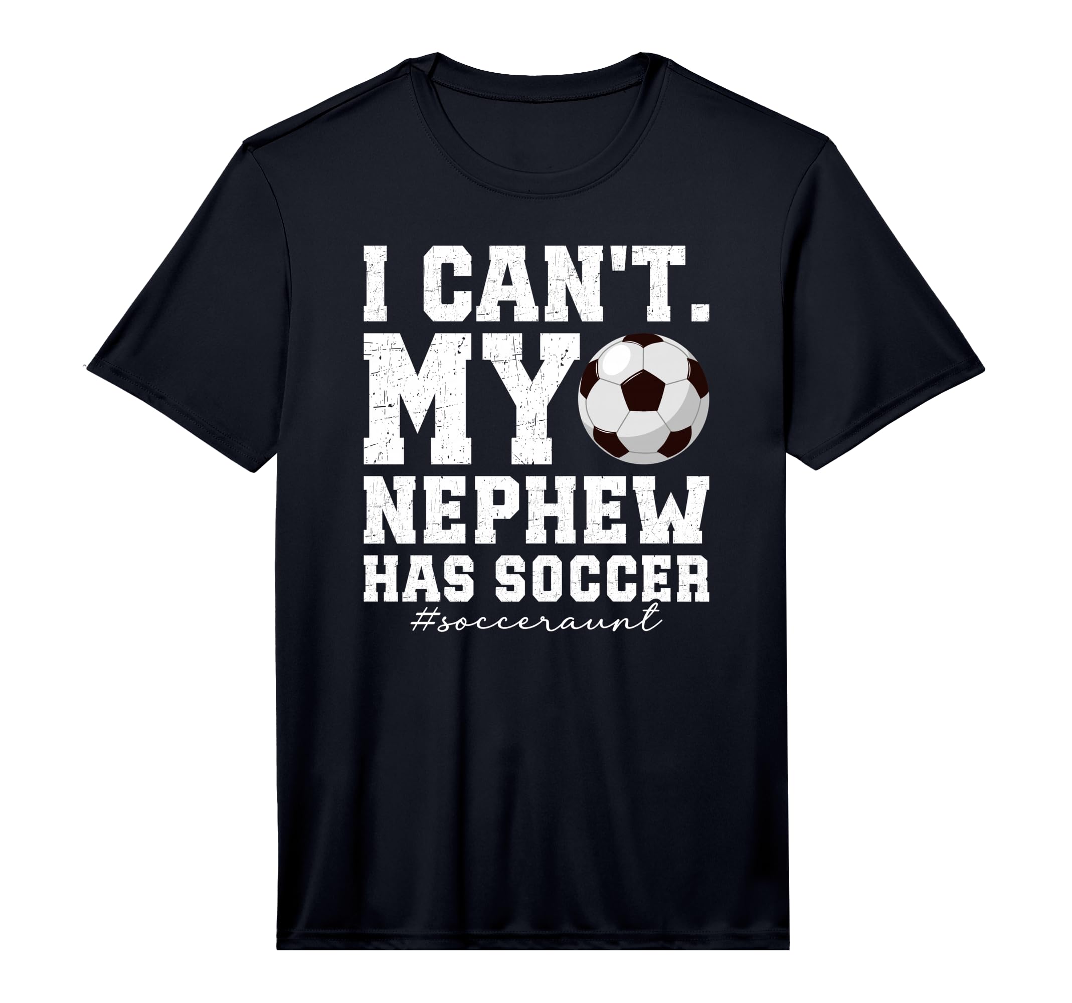 Mens My Nephew Has Soccer Aunt Soccer T-Shirt - Novelty Apparel Unisex - T-Shirt, Sweatshirt, Hoodie