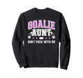 Hockey Goalie Aunt Funny Ice Hockey Sweatshirt - Unique Graphic for Adults - T-Shirt, Sweatshirt, Hoodie