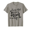 Livin That Soccer Mom Life Sport T-Shirt - Casual Everyday Wear Unisex - T-Shirt, Sweatshirt, Hoodie