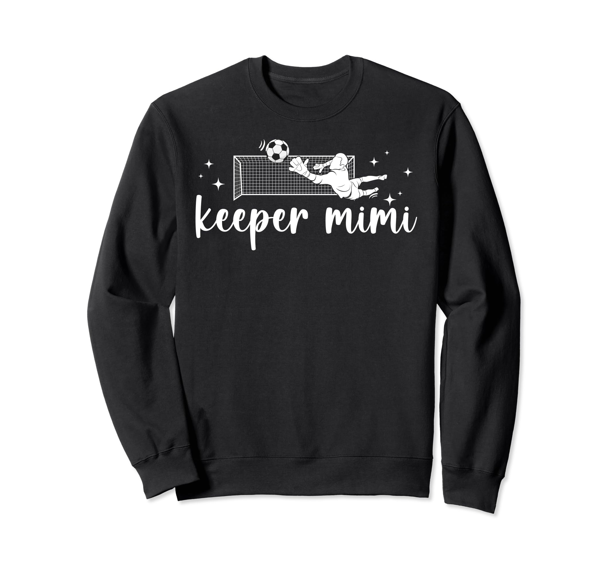 Soccer Keeper Mimi Soccer Goalkeeper Mimi Sweatshirt - Graphic Print Unisex - T-Shirt, Sweatshirt, Hoodie