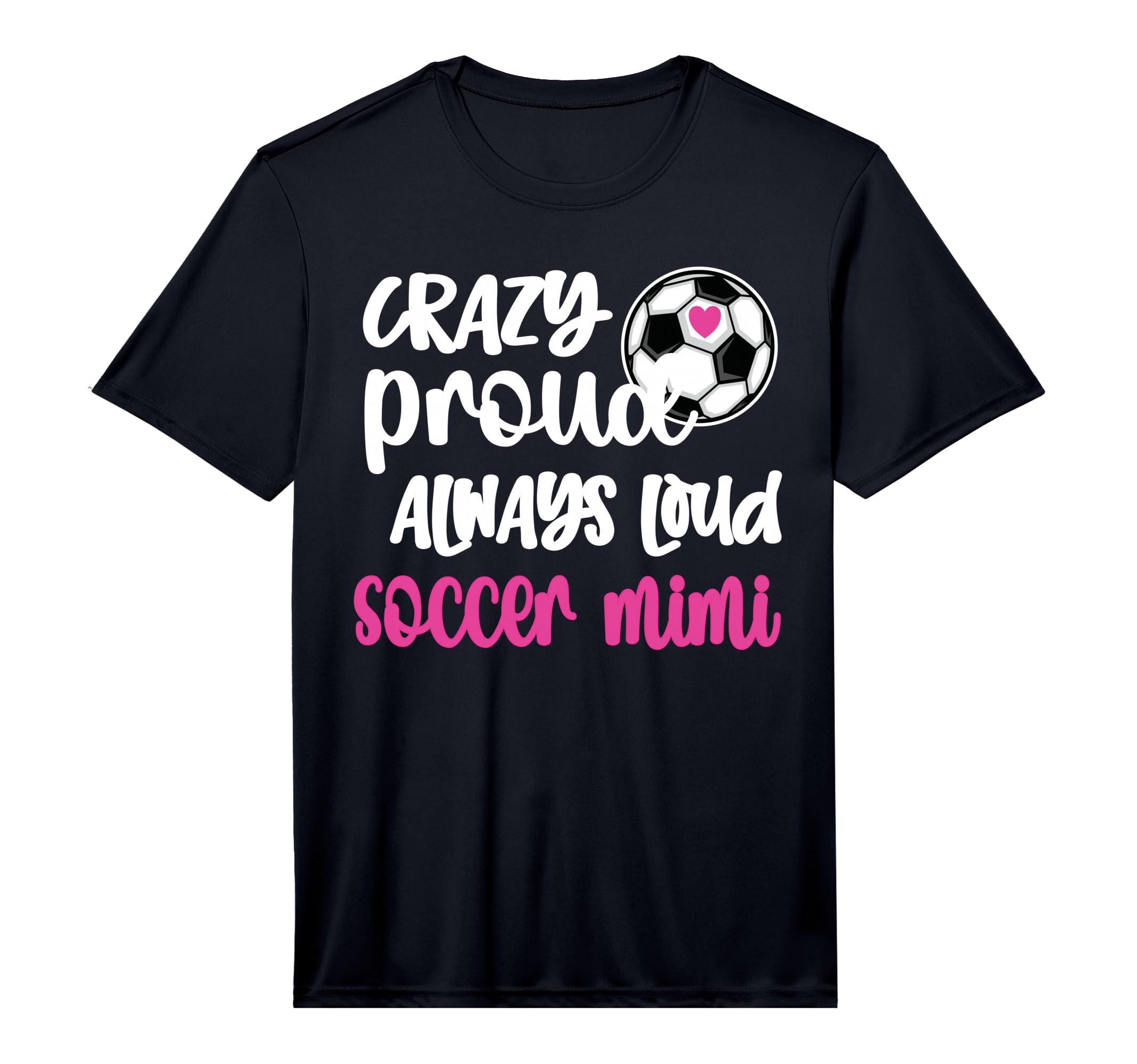 Mens Crazy Proud Loud Soccer Mimi T-Shirt - Unique Graphic for Adults - T-Shirt, Sweatshirt, Hoodie