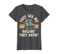 Roller Skating They See Me Rollin They T-Shirt - Minimalist Print Unisex - T-Shirt, Sweatshirt, Hoodie