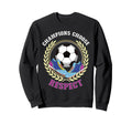 Champions Choose Respect Soccer Sweatshirt - Casual Everyday Wear Unisex - T-Shirt, Sweatshirt, Hoodie