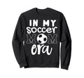 My Soccer Mom Era Funny Soccer Sweatshirt - Fun Novelty Design Men Women - T-Shirt, Sweatshirt, Hoodie