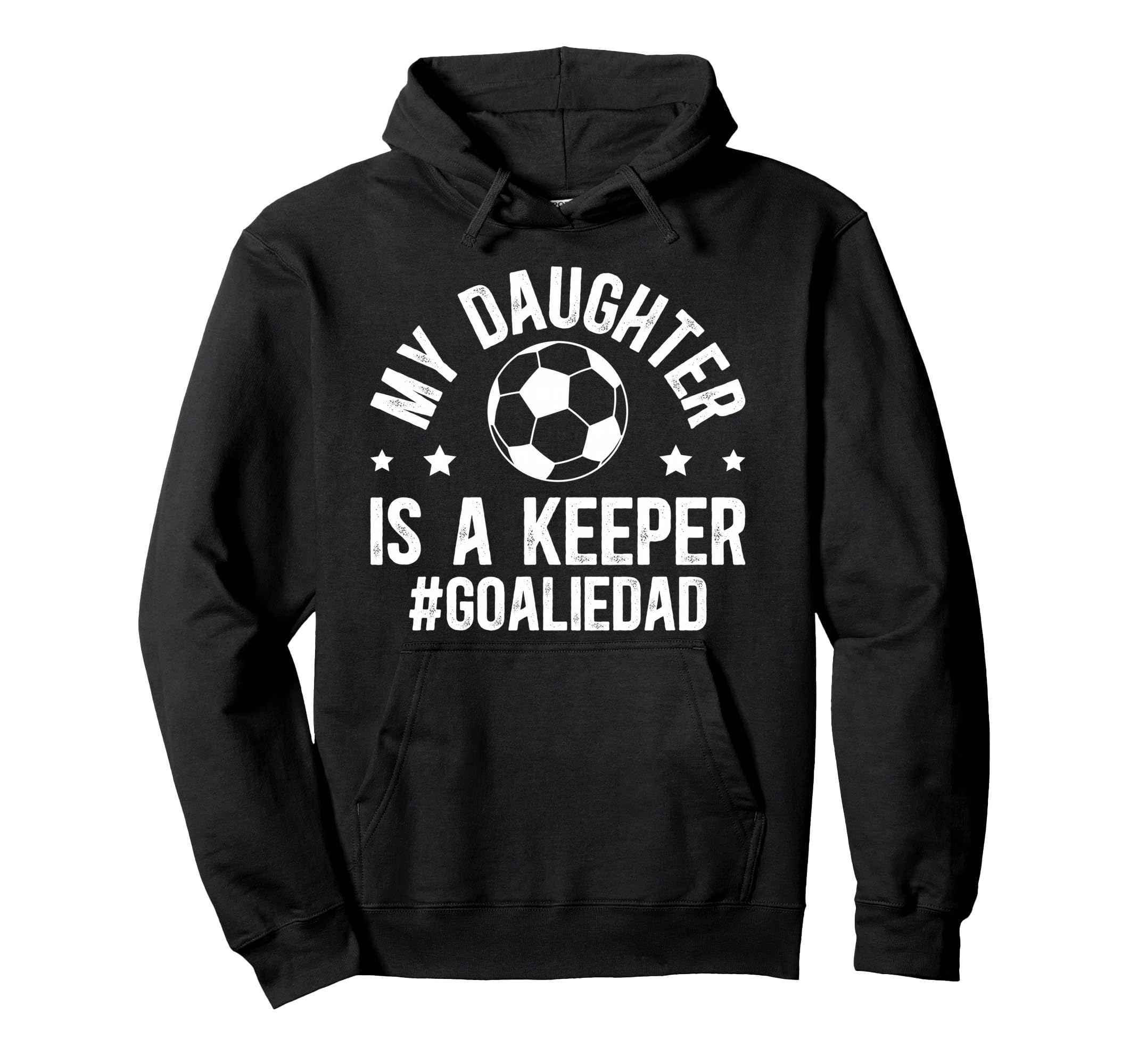 My Daughter Is Soccer Goalkeeper Dad Hoodie - Graphic Print Men Women - T-Shirt, Sweatshirt, Hoodie