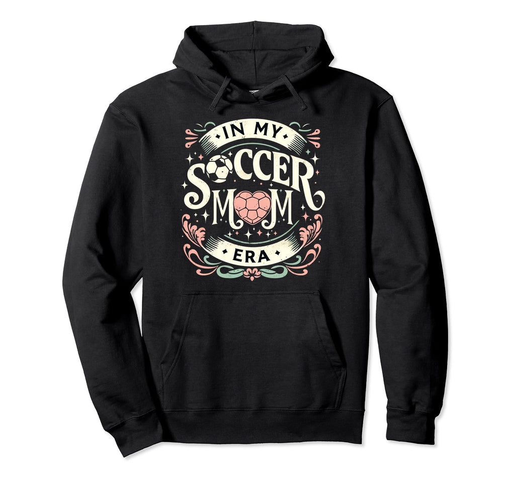 My Soccer Mom Era Heart Soccer Ball Hoodie - Unique Graphic Men Women - T-Shirt, Sweatshirt, Hoodie