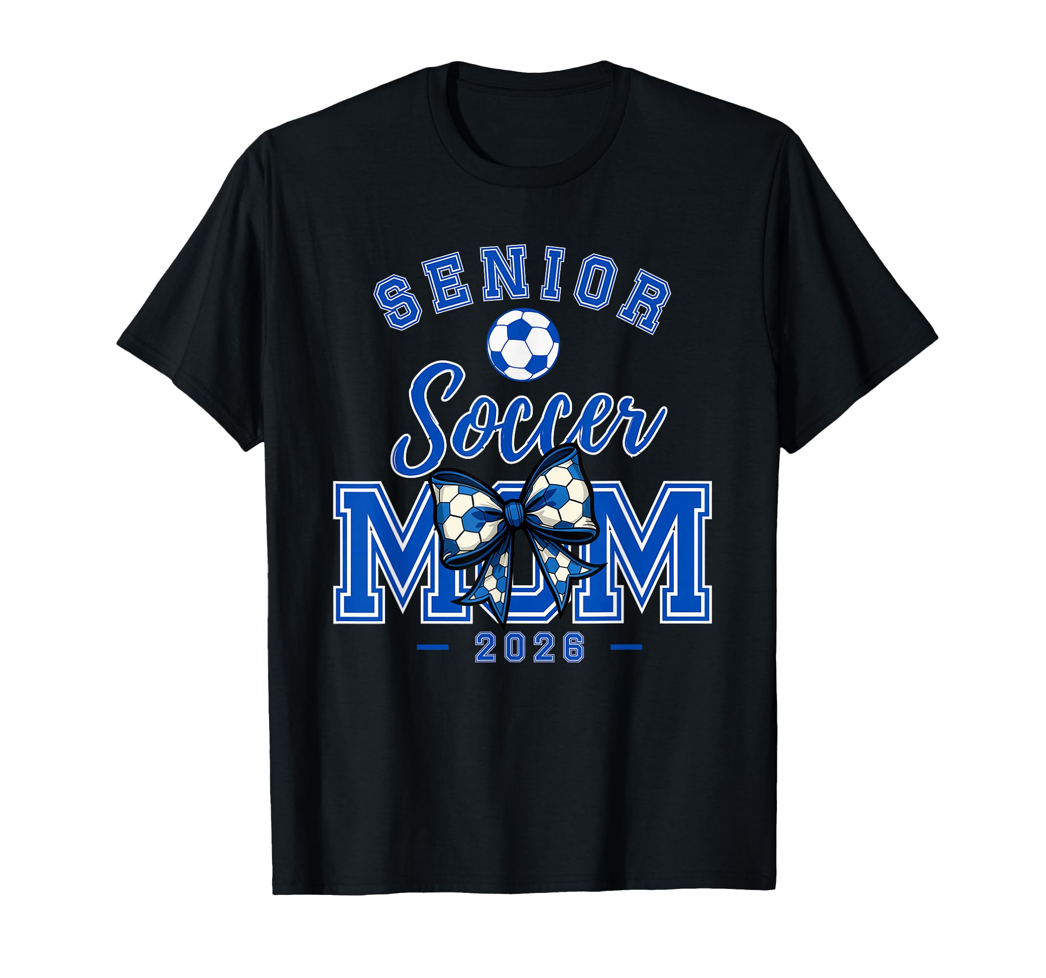 Senior Soccer Mom Class 2026 T-Shirt - Streetwear Style for Adults - T-Shirt, Sweatshirt, Hoodie