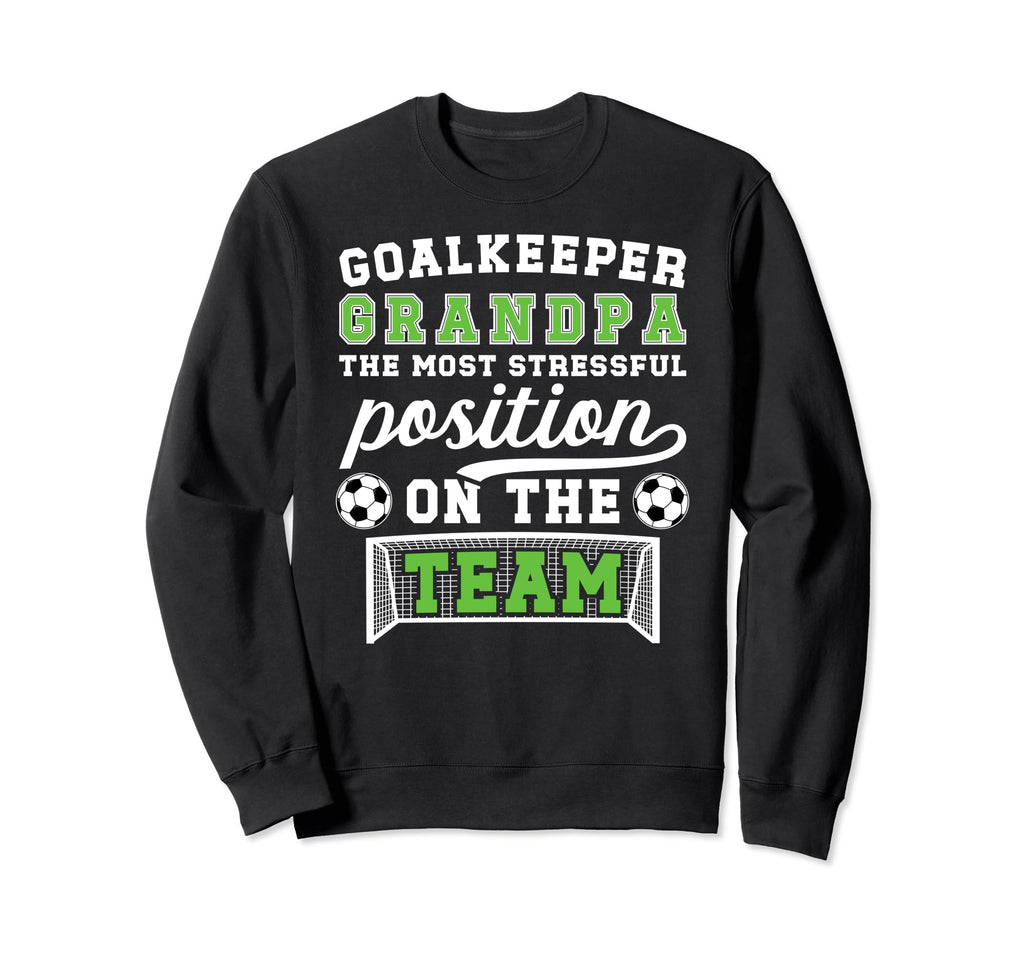 Funny Soccer Goalkeeper Grandpa Sweatshirt - Aesthetic Graphic Unisex - T-Shirt, Sweatshirt, Hoodie