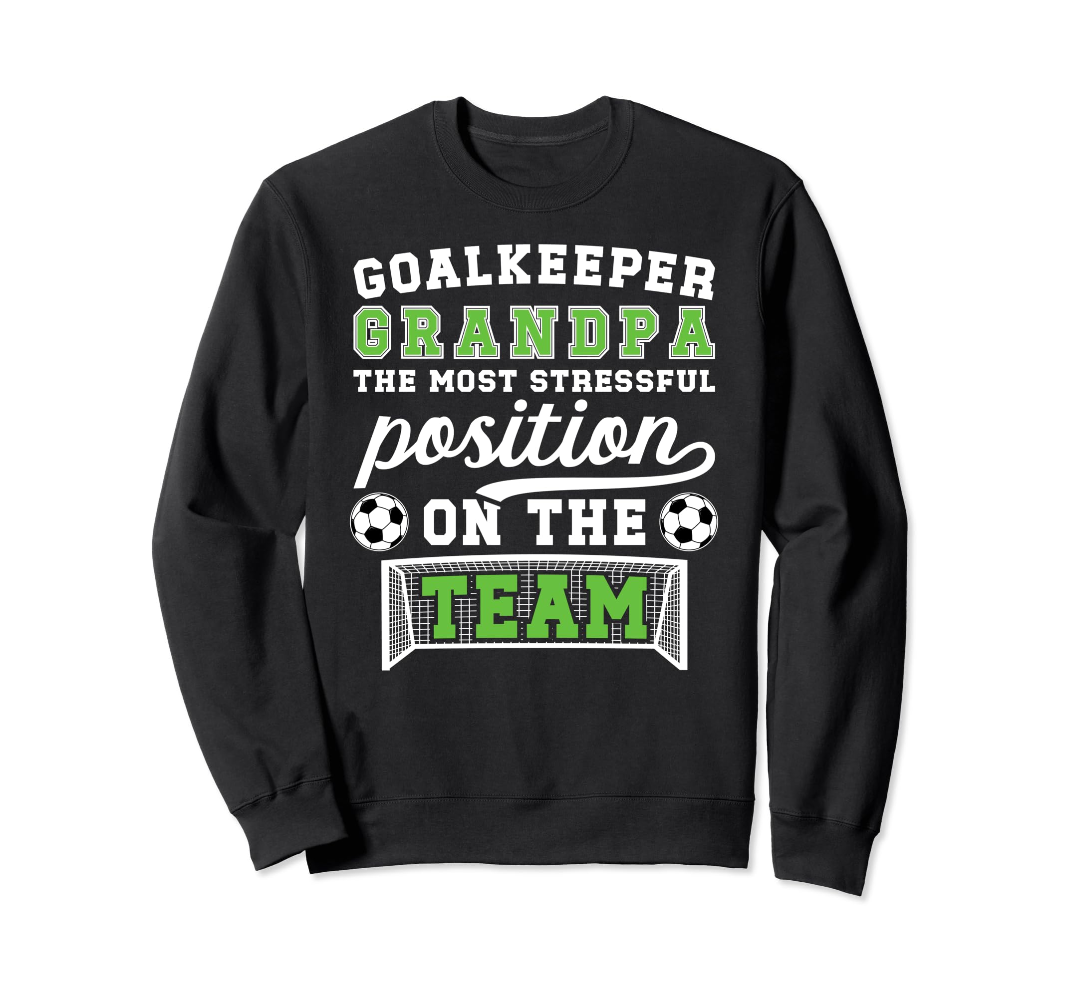 Funny Soccer Goalkeeper Grandpa Sweatshirt - Aesthetic Graphic Unisex - T-Shirt, Sweatshirt, Hoodie