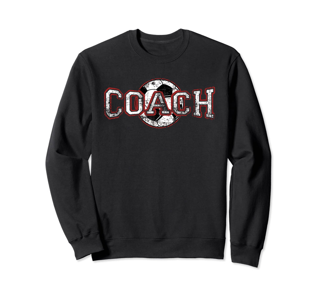 Soccer Coach Sweatshirt - Casual Everyday Wear Unisex - T-Shirt, Sweatshirt, Hoodie
