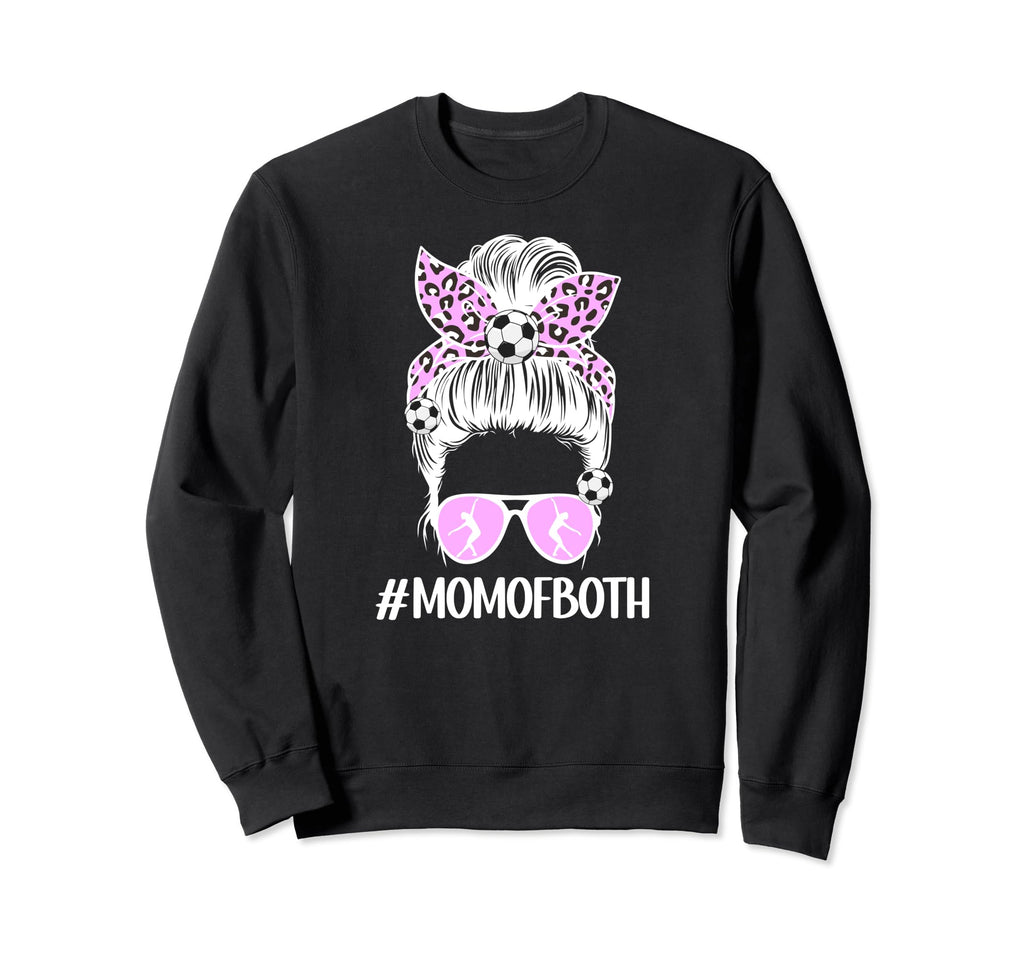 Mom Both Messy Bun Dancer Soccer Sweatshirt - Novelty Apparel for Adults - T-Shirt, Sweatshirt, Hoodie