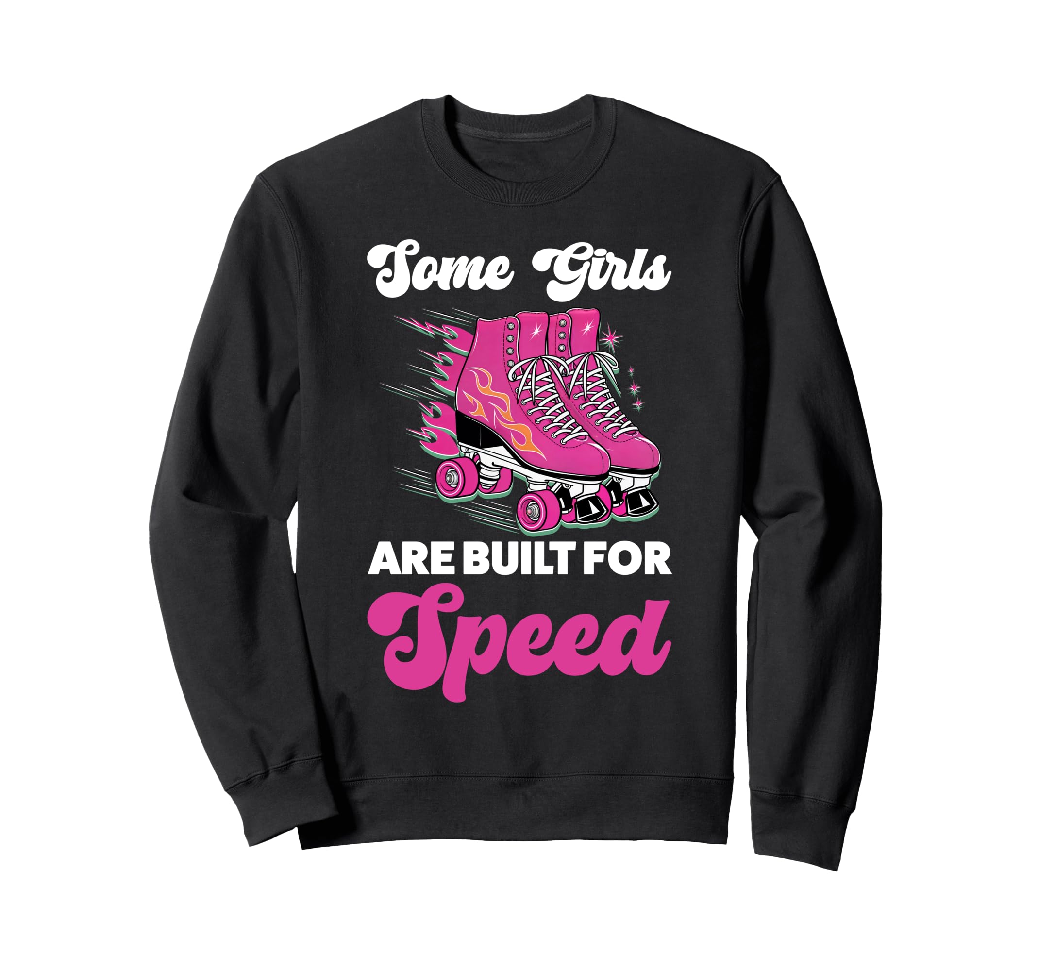 Roller Skating Skate 1970S Some Are Sweatshirt - Novelty Apparel Men Women - T-Shirt, Sweatshirt, Hoodie