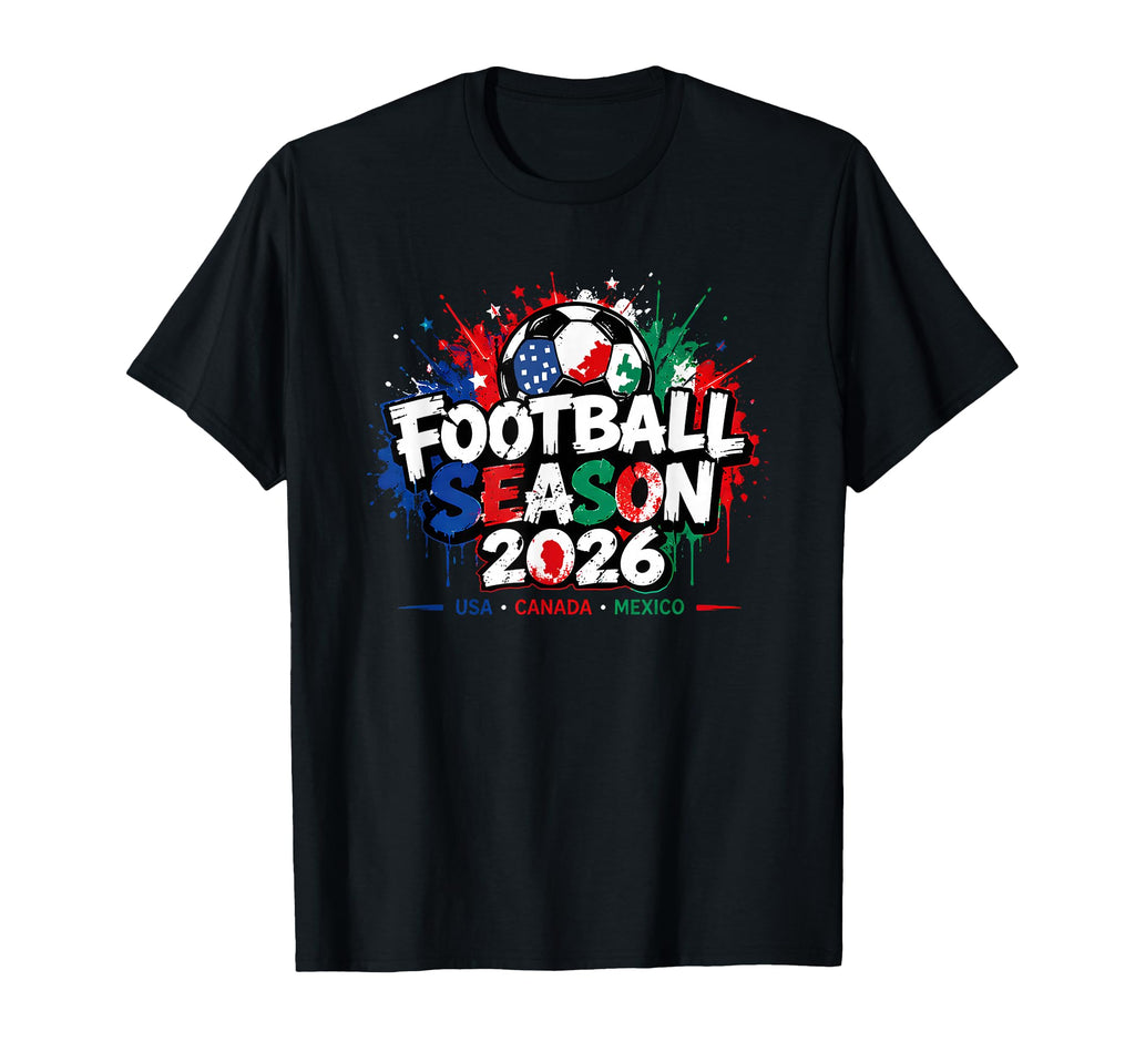 Football Season 2026 Football Fan T-Shirt - Unique Graphic Men Women - T-Shirt, Sweatshirt, Hoodie