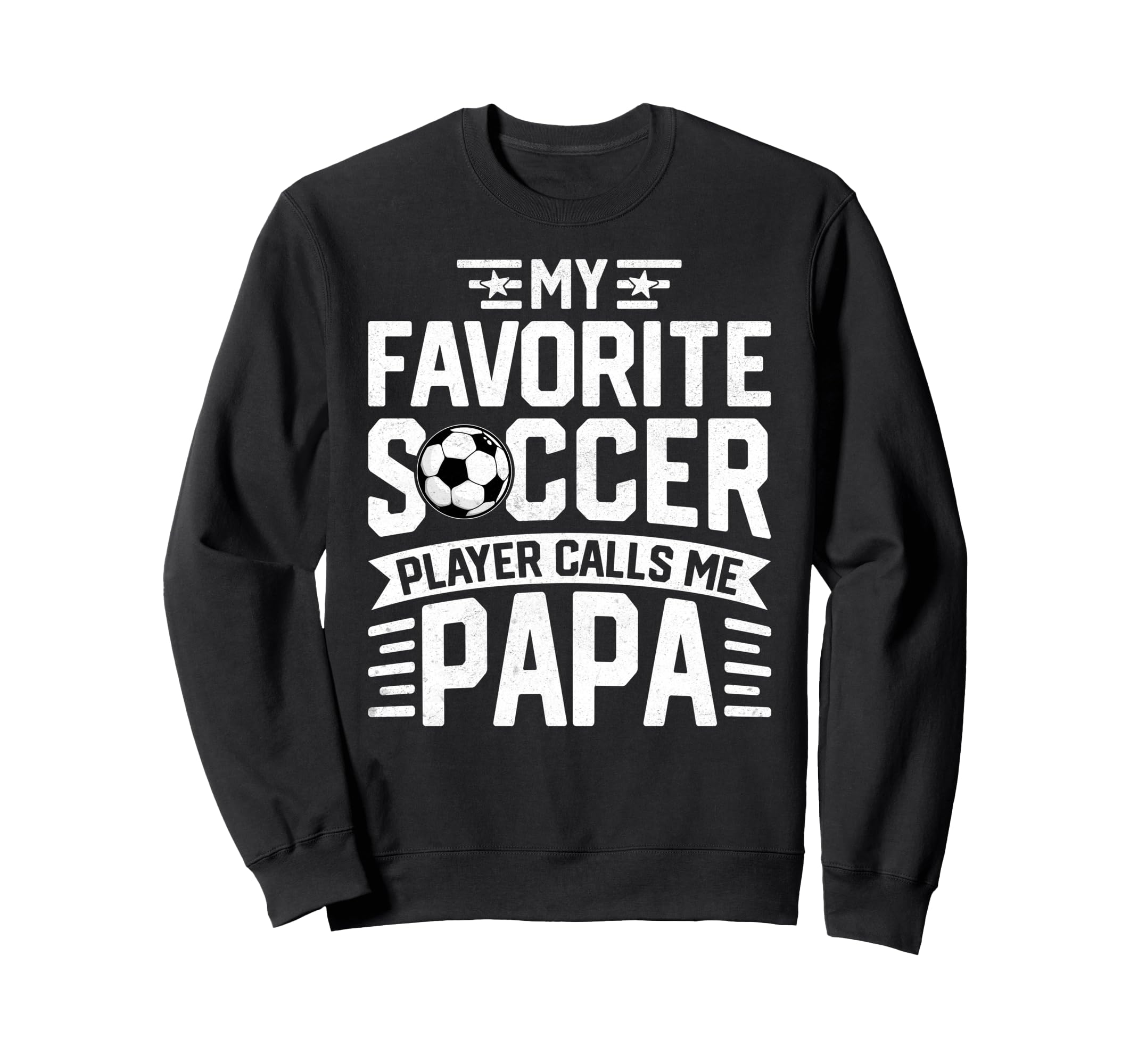 Soccer Player Call Me Papa Fathers Sweatshirt - Custom Art Print Men Women - T-Shirt, Sweatshirt, Hoodie
