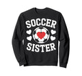 Soccer Sister Soccer Players Sweatshirt - Aesthetic Graphic for Adults - T-Shirt, Sweatshirt, Hoodie