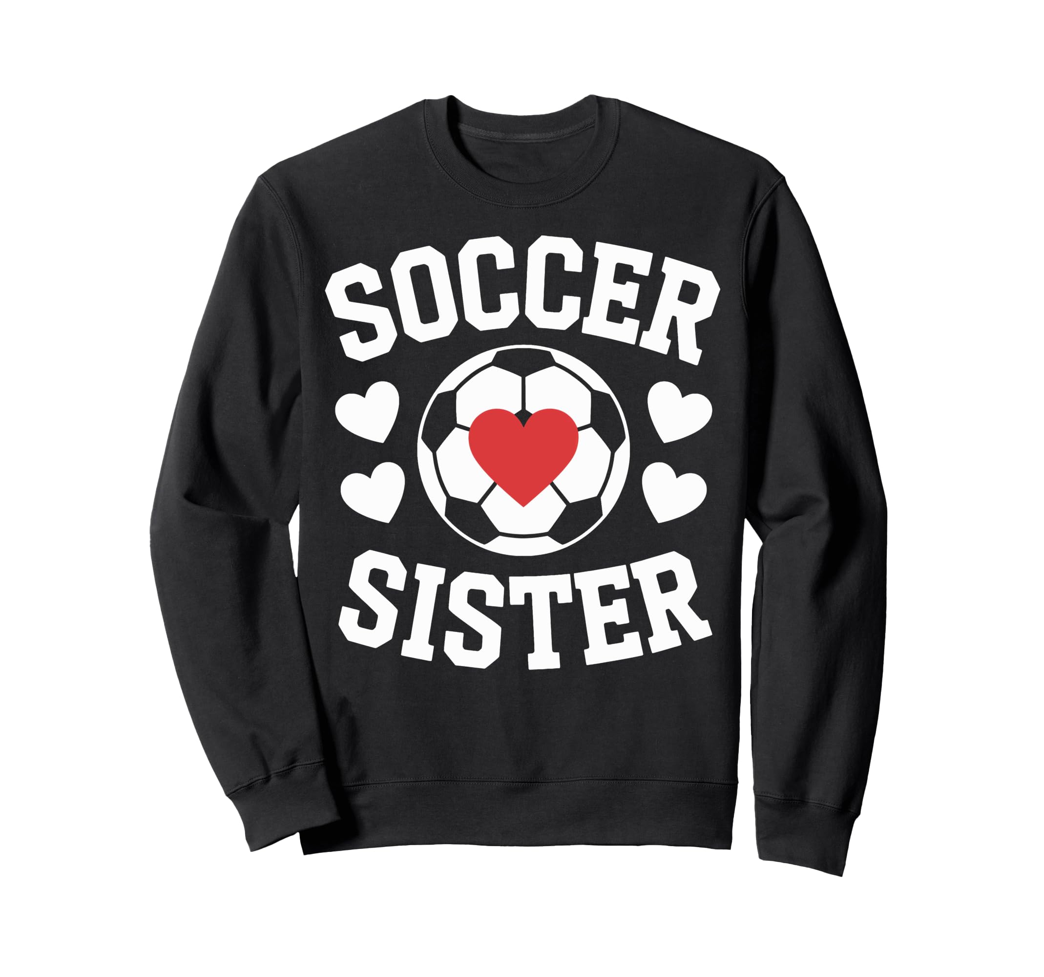 Soccer Sister Soccer Players Sweatshirt - Aesthetic Graphic for Adults - T-Shirt, Sweatshirt, Hoodie