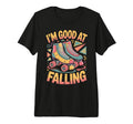 Good Falling Roller Skate Roller T-Shirt - Trendy Graphic Men Women - T-Shirt, Sweatshirt, Hoodie