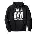 Im Soccer Dad Nothing Scares Me Hoodie - Aesthetic Graphic Unisex - T-Shirt, Sweatshirt, Hoodie