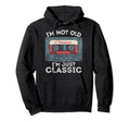 Im Not Old Im Funny Music Cassette Hoodie - Streetwear Style for Adults - T-Shirt, Sweatshirt, Hoodie