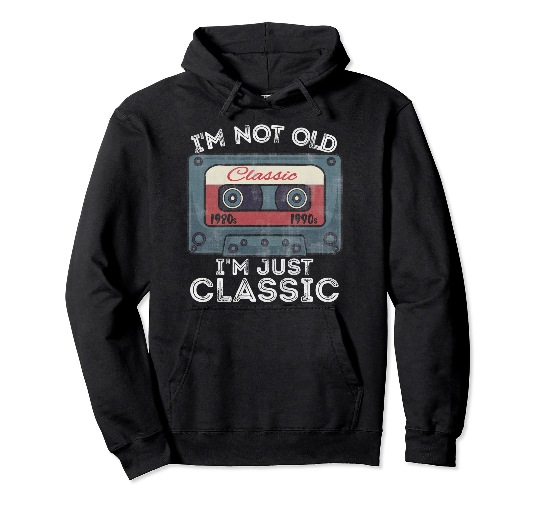 Im Not Old Im Funny Music Cassette Hoodie - Streetwear Style for Adults - T-Shirt, Sweatshirt, Hoodie