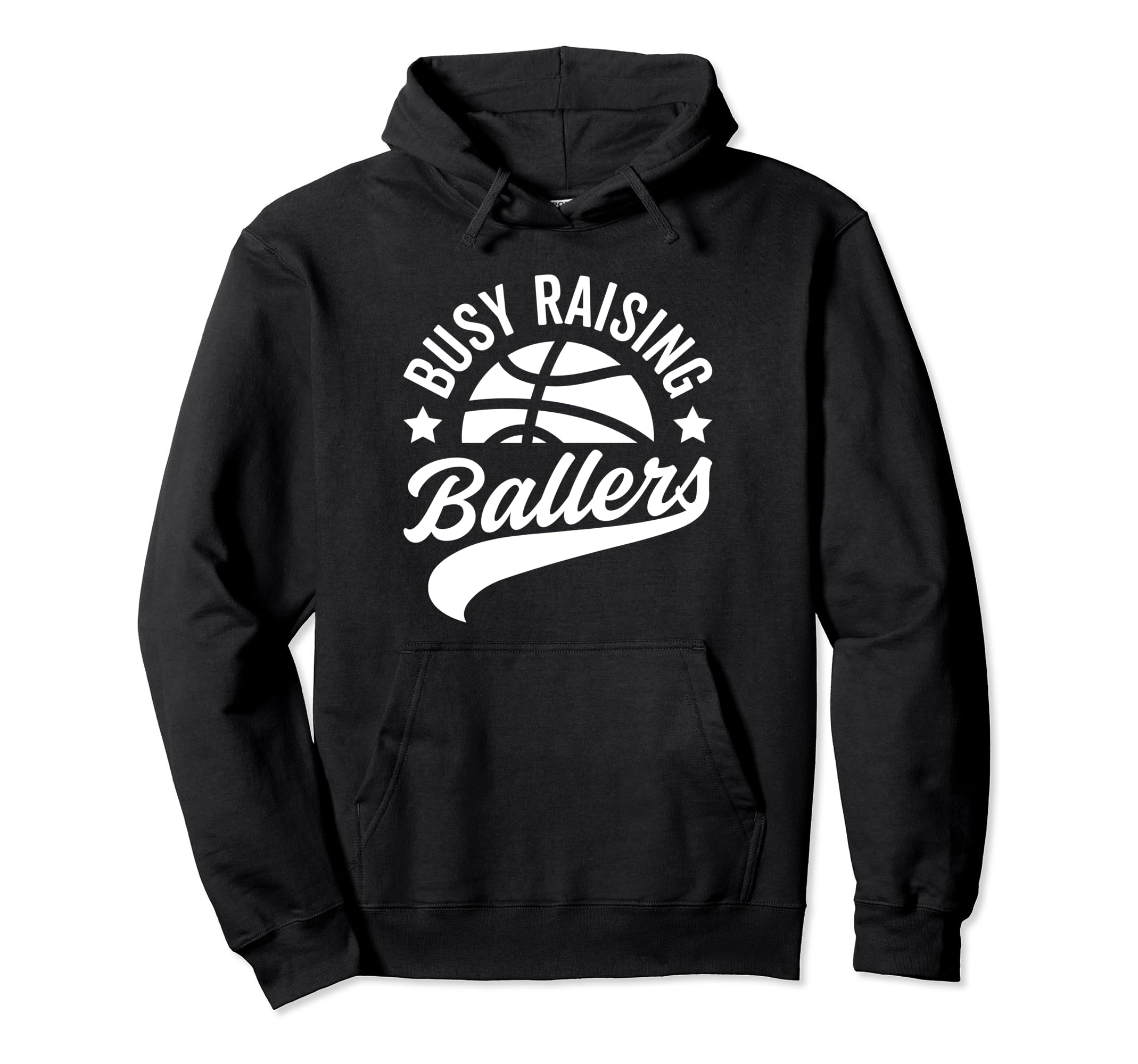 Busy Raising Ballers Basketball Cheer Hoodie - Streetwear Style for Adults - T-Shirt, Sweatshirt, Hoodie