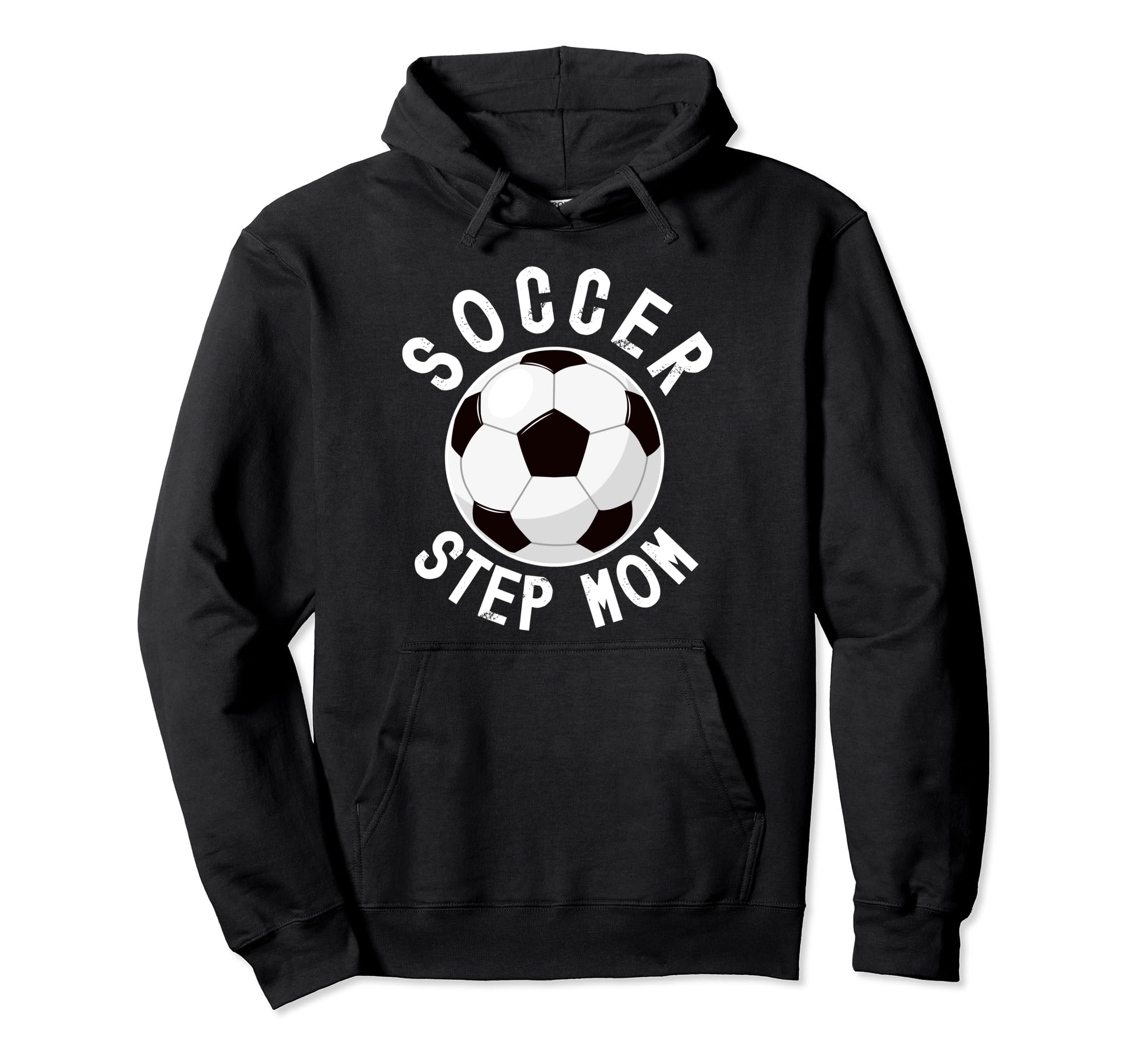 Soccer Step Mom Soccer Player Hoodie - Streetwear Style Men Women - T-Shirt, Sweatshirt, Hoodie