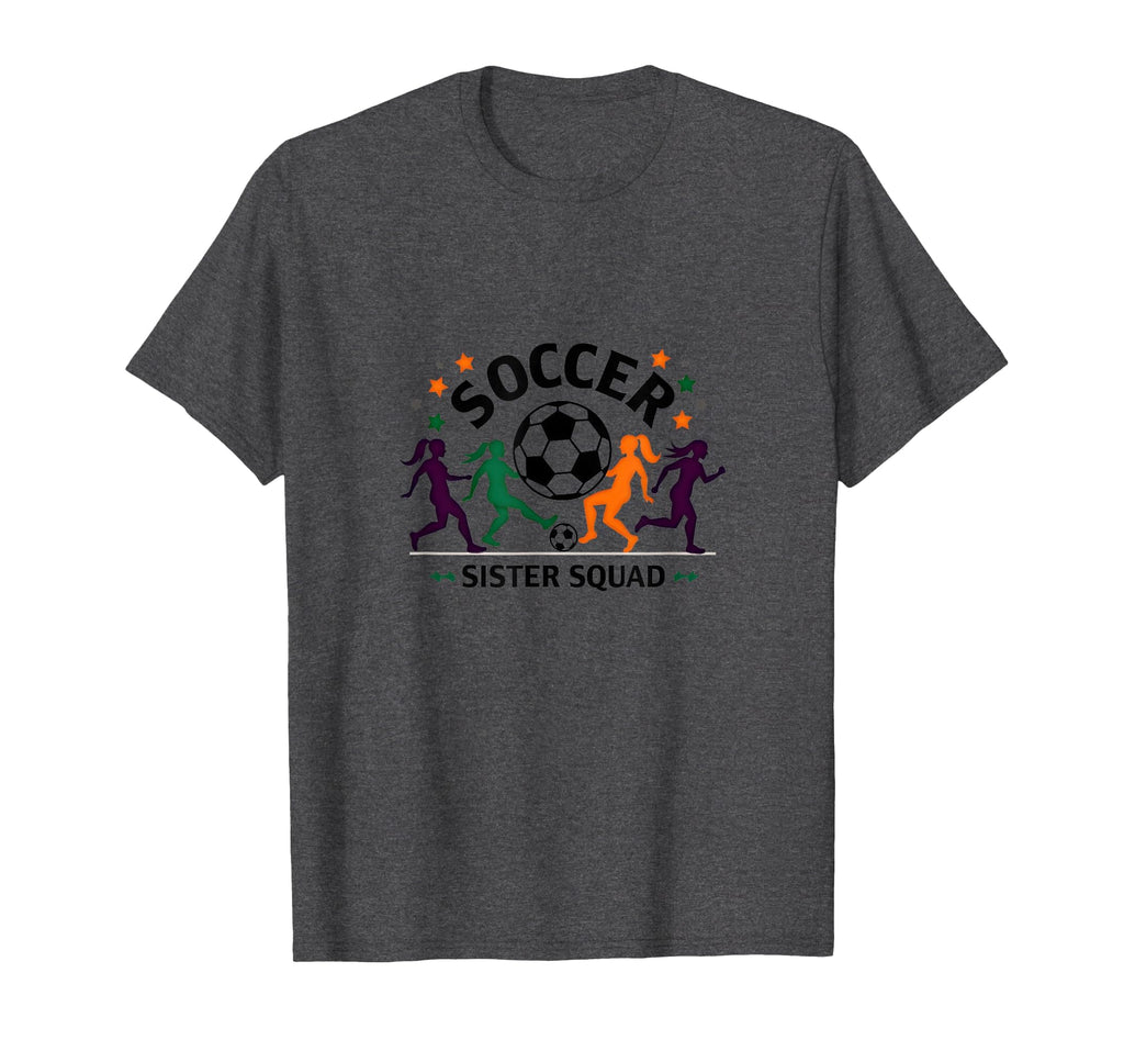 Soccer Sister Squad Team Spirit T-Shirt - Casual Everyday Wear Men Women - T-Shirt, Sweatshirt, Hoodie