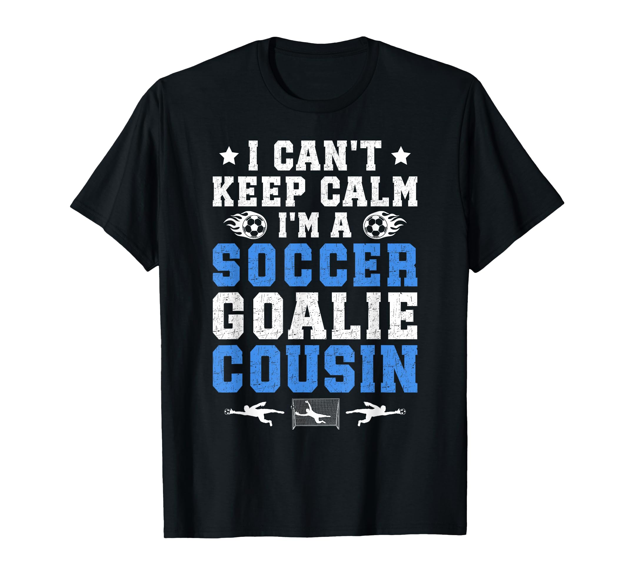 Im Soccer Goalie Cousin Soccer Keeper T-Shirt - Custom Art Print Men Women - T-Shirt, Sweatshirt, Hoodie