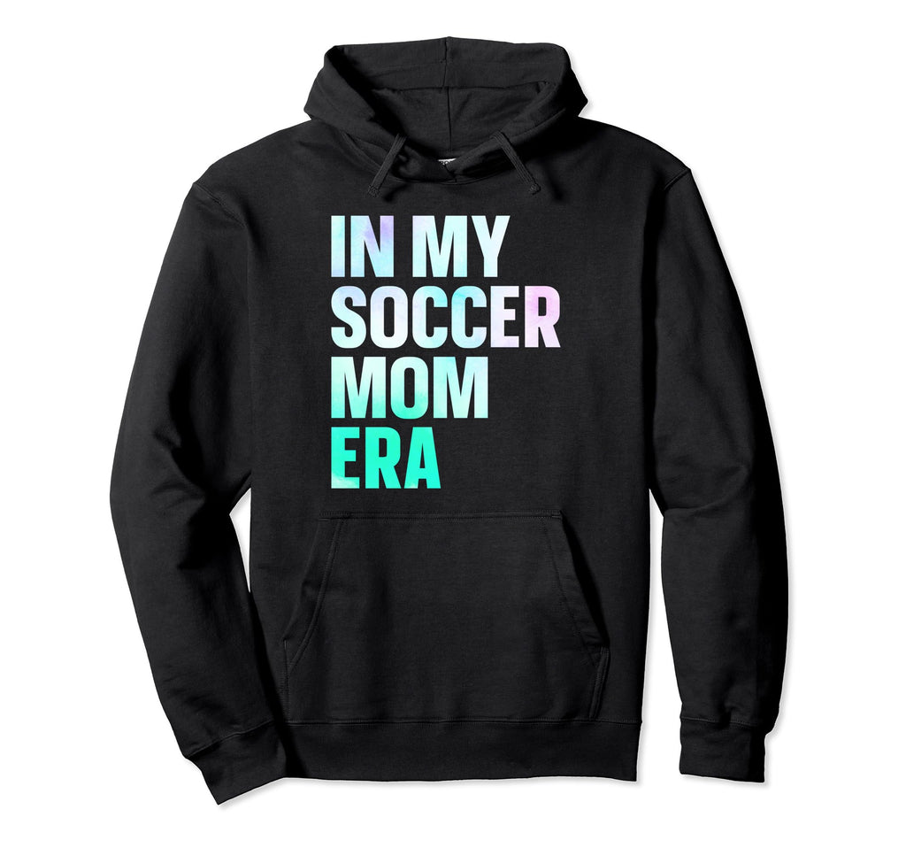 My Soccer Mom Era Hoodie - Minimalist Print Men Women - T-Shirt, Sweatshirt, Hoodie