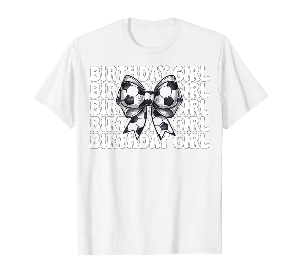 Birthday Soccer Coquette Bow T-Shirt - Minimalist Print Men Women - T-Shirt, Sweatshirt, Hoodie