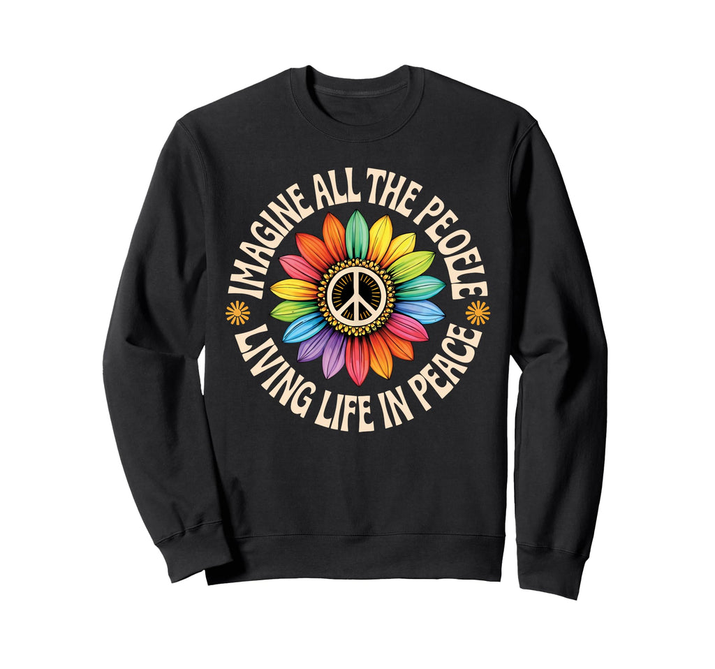 Peace Flower Imagine All People Sweatshirt - Streetwear Style for Adults - T-Shirt, Sweatshirt, Hoodie