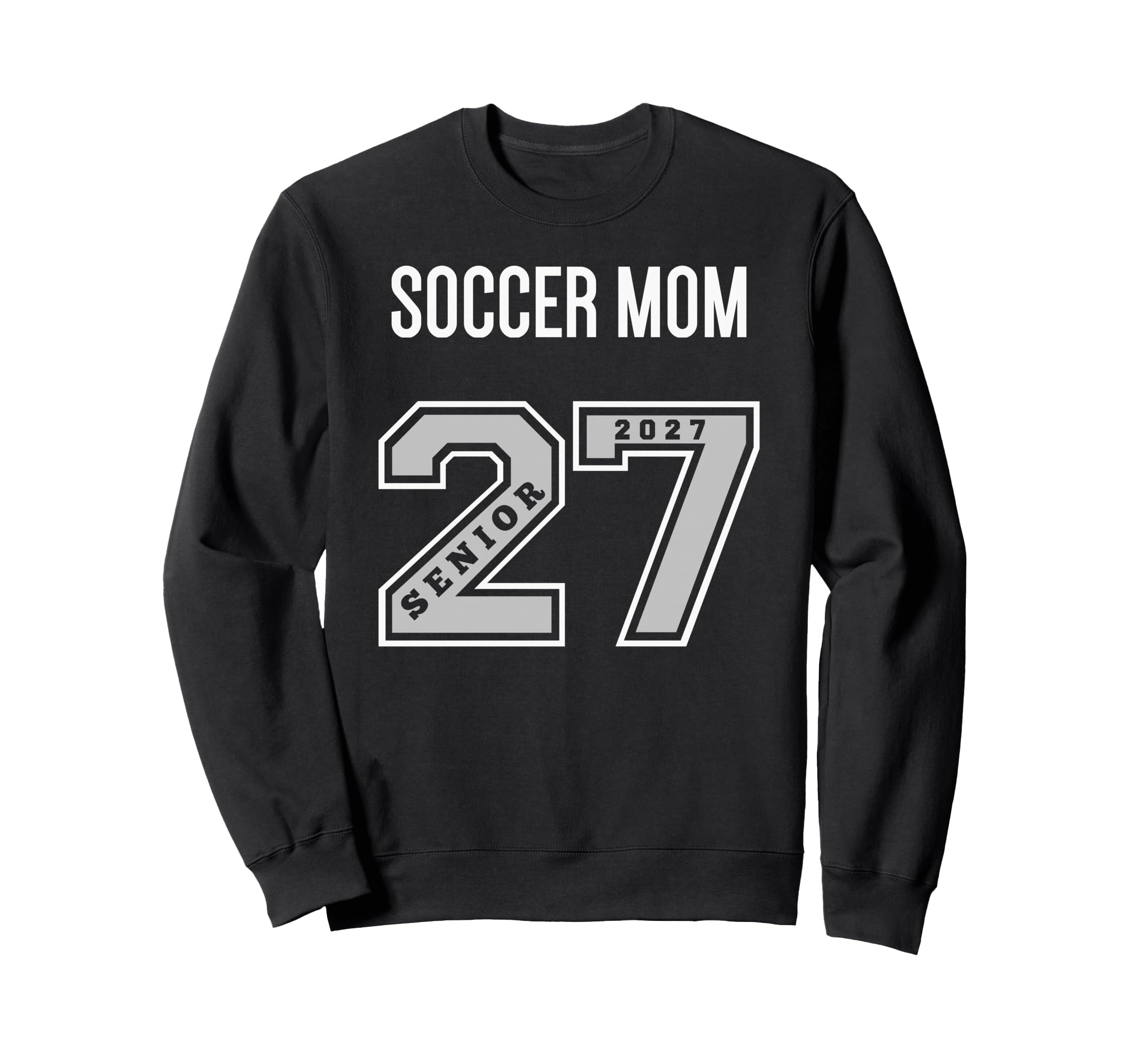 2027 Senior Soccer Mom Class 27 Sweatshirt - Custom Art Print for Adults - T-Shirt, Sweatshirt, Hoodie