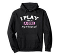I Know I Play Like Funny Sport Hoodie - Fun Novelty Design Men Women - T-Shirt, Sweatshirt, Hoodie