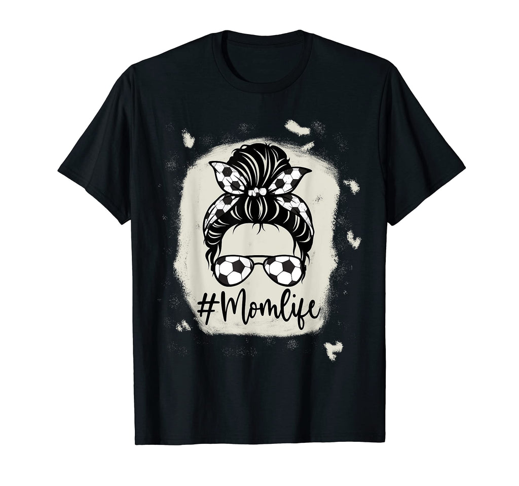 Womens Bleached Dy Mom Life Soccer Lover T-Shirt - Novelty Apparel Unisex - T-Shirt, Sweatshirt, Hoodie
