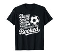 Goalkeeper Lover Game Player Busy Soccer T-Shirt - Graphic Print Unisex - T-Shirt, Sweatshirt, Hoodie
