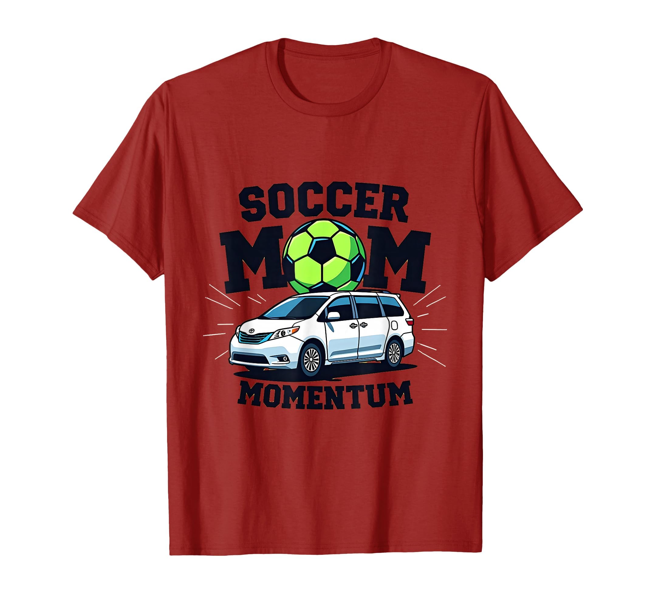 Soccer Mom Momentum T-Shirt - Casual Everyday Wear for Adults - T-Shirt, Sweatshirt, Hoodie