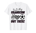 Thats My Grandson Out There Soccer T-Shirt - Minimalist Print for Adults - T-Shirt, Sweatshirt, Hoodie