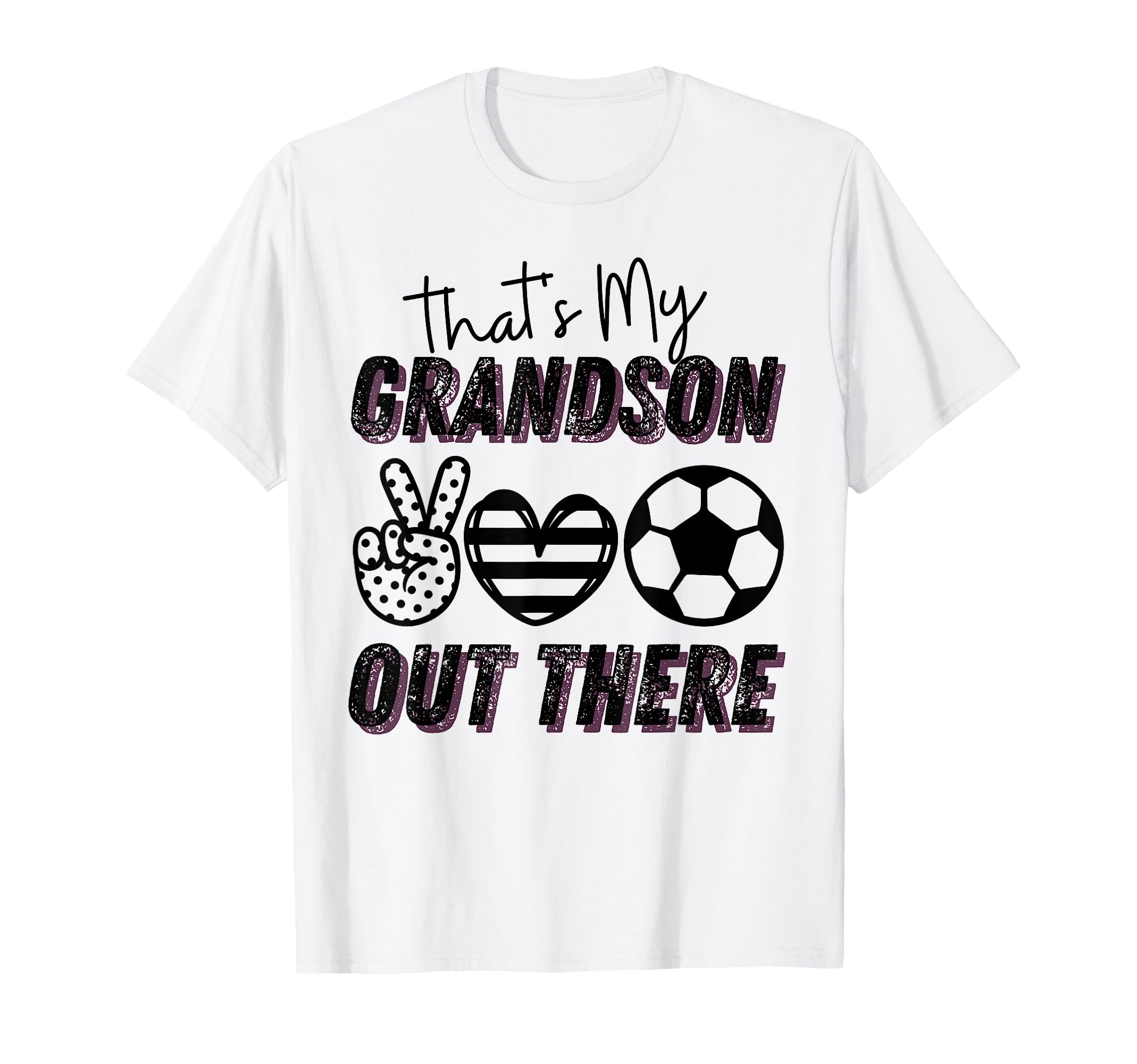 Thats My Grandson Out There Soccer T-Shirt - Minimalist Print for Adults - T-Shirt, Sweatshirt, Hoodie