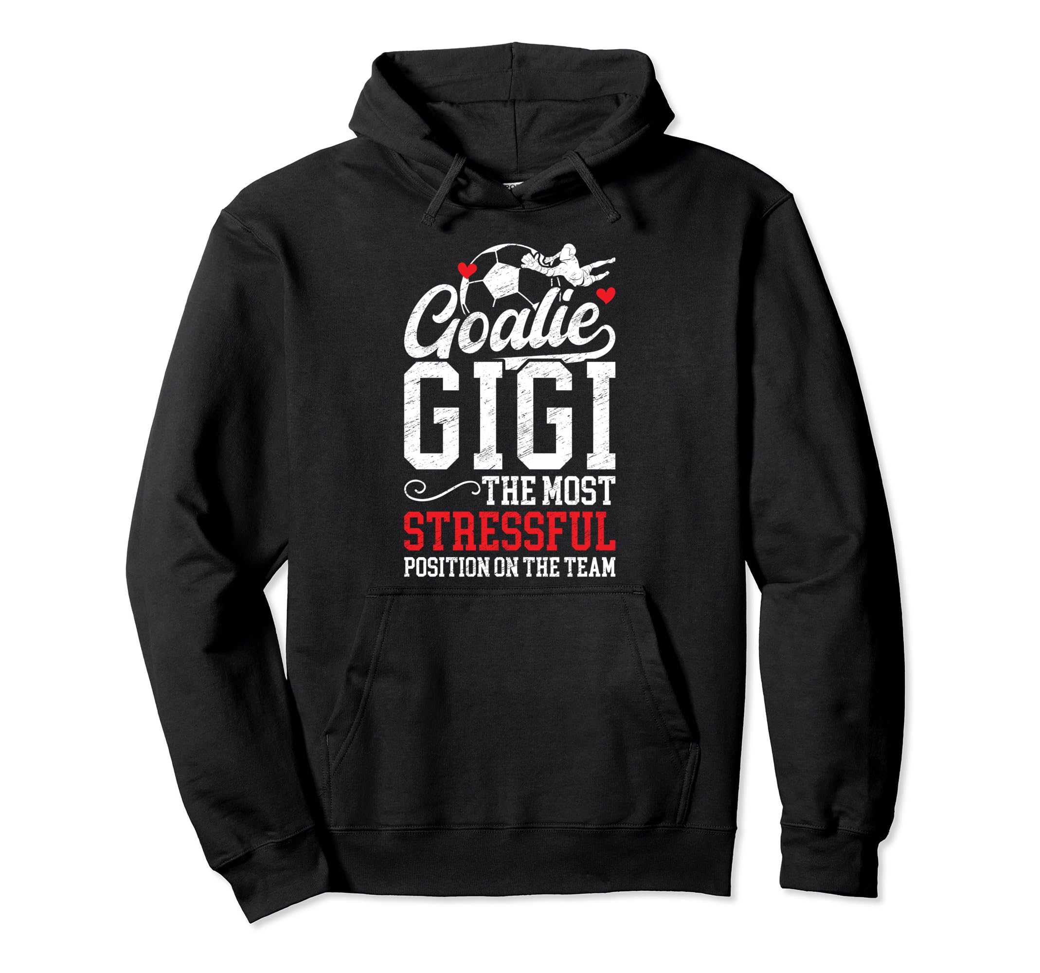 Soccer Goalie Gigi Funny Gigi Soccer Hoodie - Trendy Graphic Unisex - T-Shirt, Sweatshirt, Hoodie