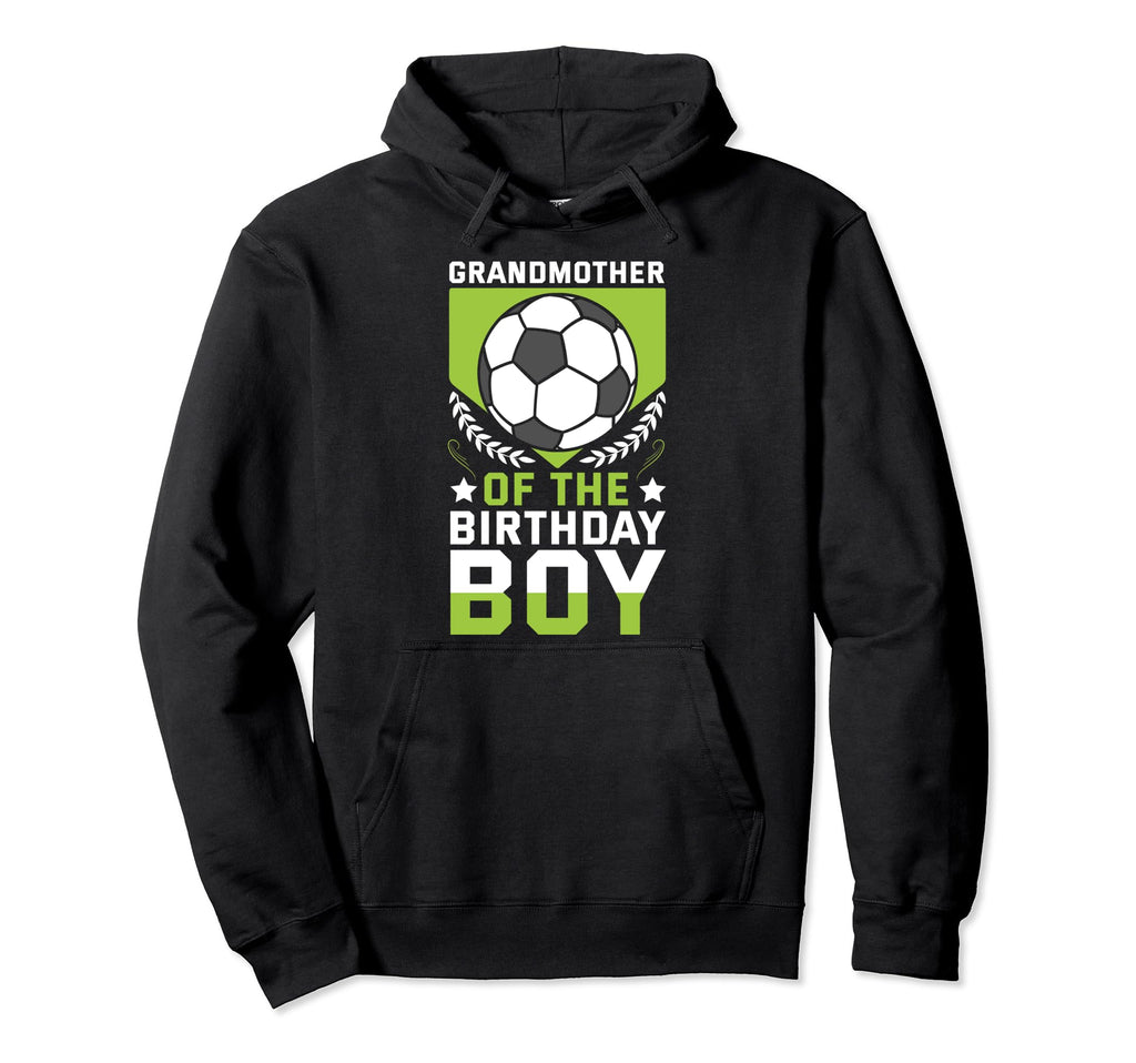 Grandmother Birthday Soccer Player Team Party Hoodie - Graphic Print Unisex - T-Shirt, Sweatshirt, Hoodie