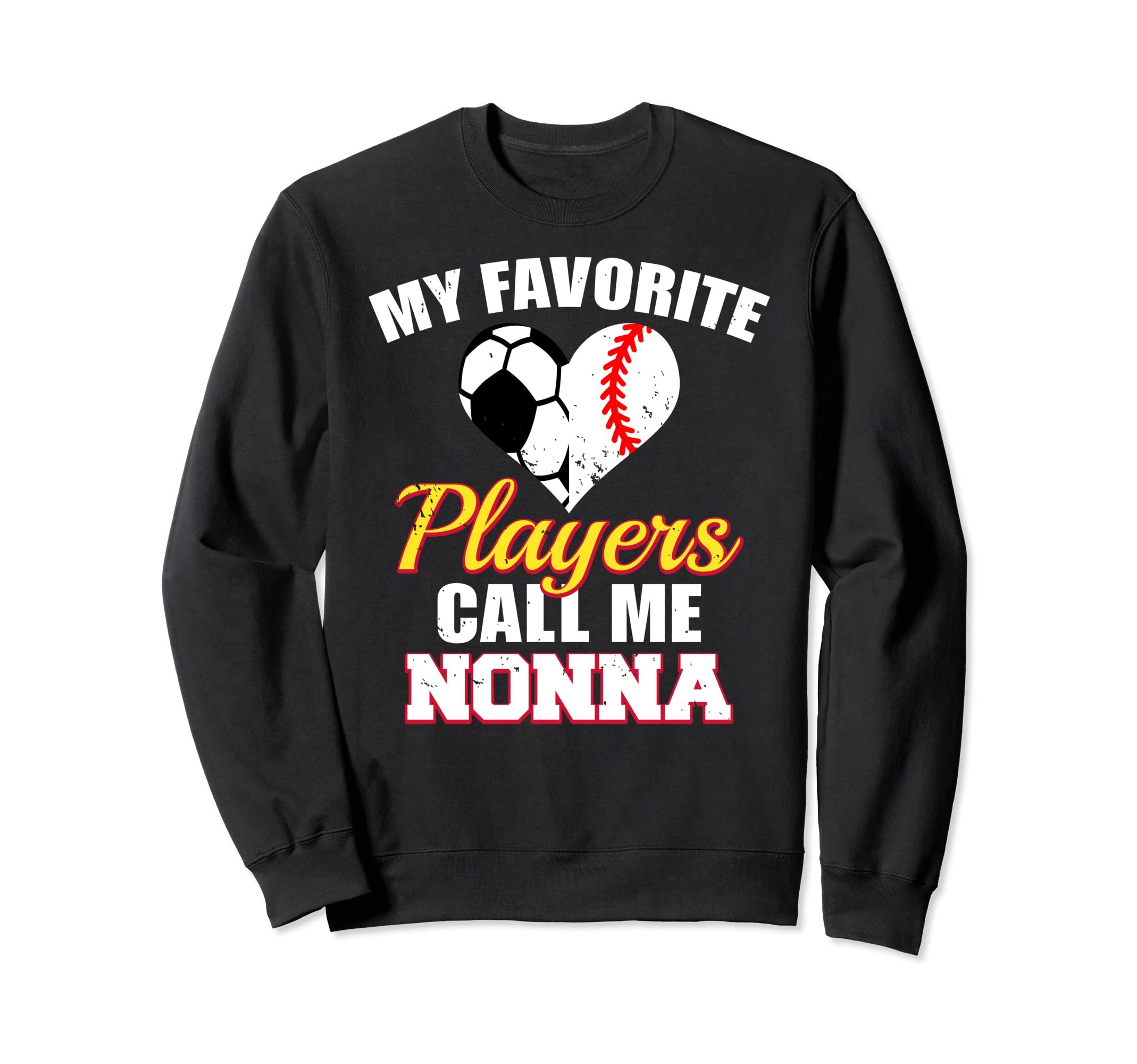 My Favorite Players Call Me Nonna Sweatshirt - Fun Novelty Design Unisex - T-Shirt, Sweatshirt, Hoodie