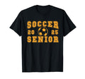 Soccer Senior Night Soccer Senior 2025 T-Shirt - Unique Graphic Unisex - T-Shirt, Sweatshirt, Hoodie