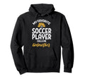 My Favorite Soccer Player Godmother Hoodie - Fun Novelty Design Unisex - T-Shirt, Sweatshirt, Hoodie