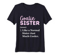 Womens Funny Goalie Sister Definition T-Shirt - Minimalist Print Men Women - T-Shirt, Sweatshirt, Hoodie